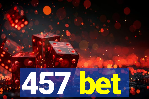 457 bet